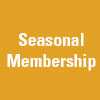 Seasonal Membership
